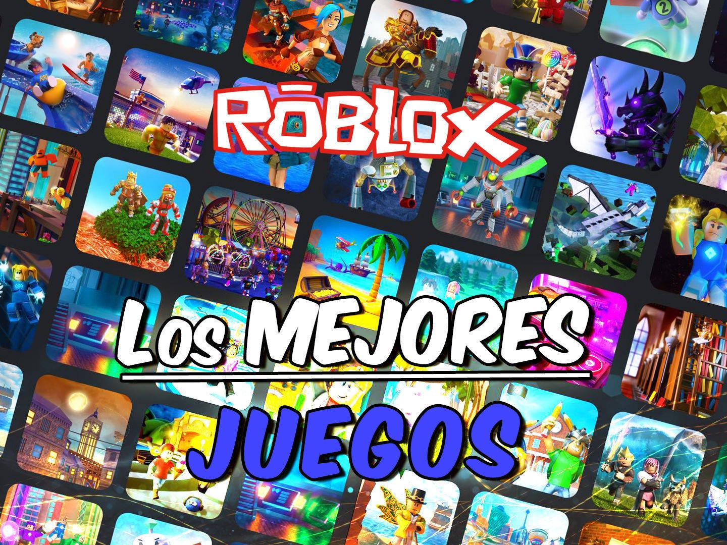 guia definitiva 2022 conoce cuales son los mejores juegos de roblox